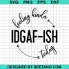 Idgaf-Ish Svg