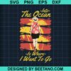 In To The Ocean Svg