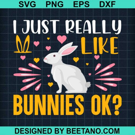 I just really like bunnies SVG