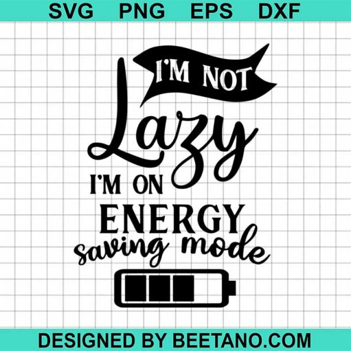 I'm not lazy i'm on energy saving mode SVG