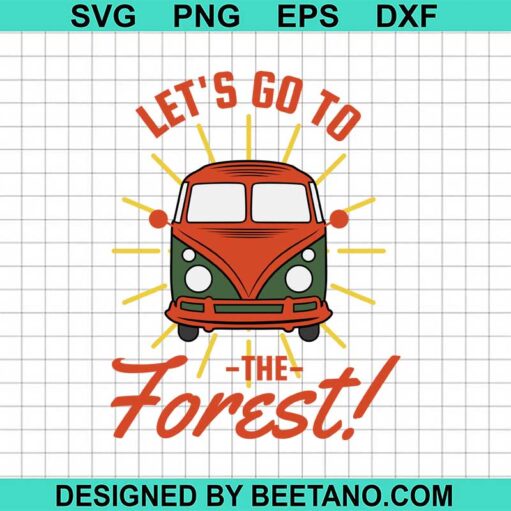 Let'S Go To The Forest Svg