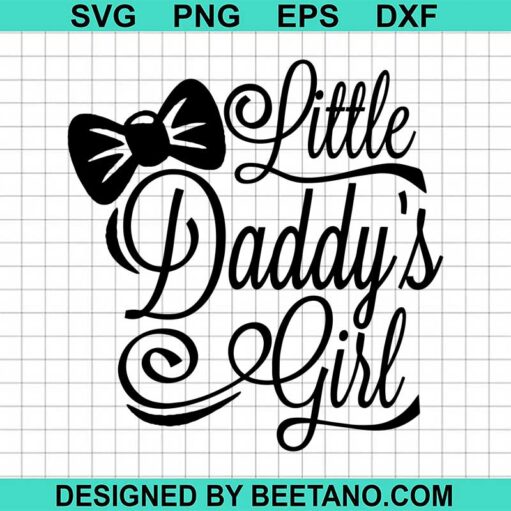 Little Daddy'S Girl Svg