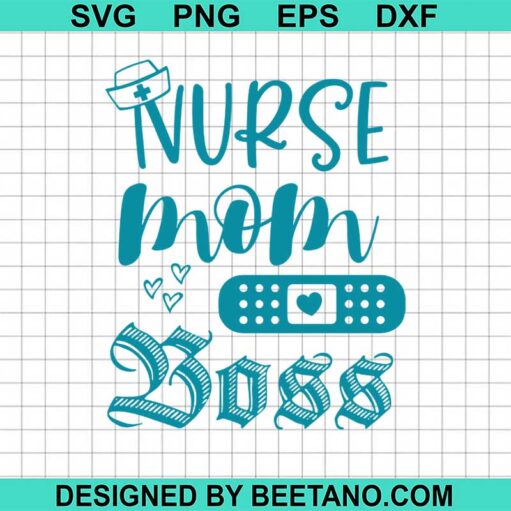 Nurse mom boss SVG