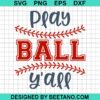Play Ball Yall Baseball Svg
