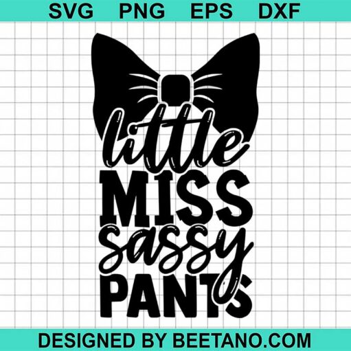 Little miss sassy pants SVG
