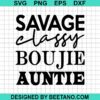 Savage Classy Boujie Auntie Svg