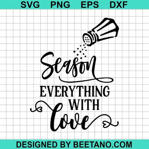 Season Everything With Love Svg