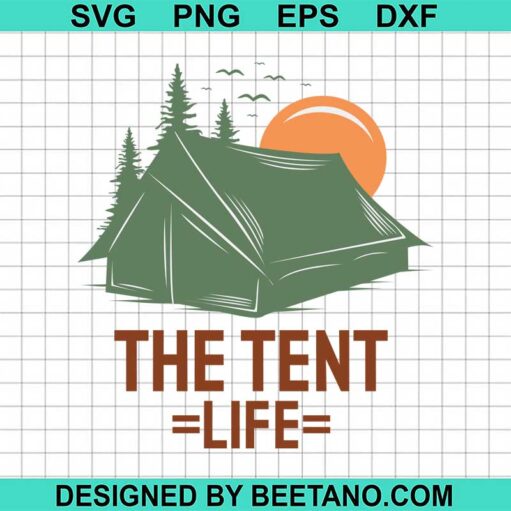 The Tent Life Svg
