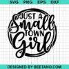 Just A Small Town Girl Svg