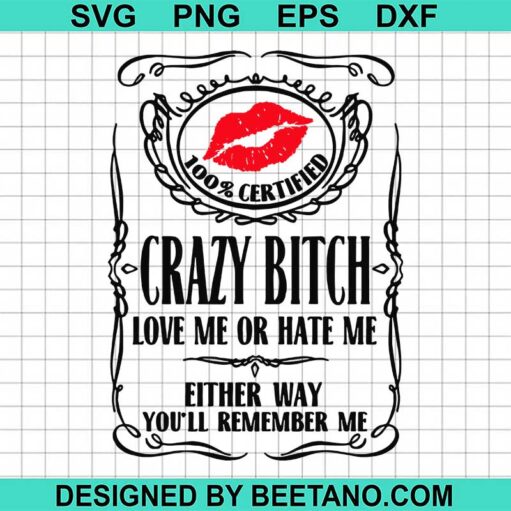 100% certified crazy bitch SVG