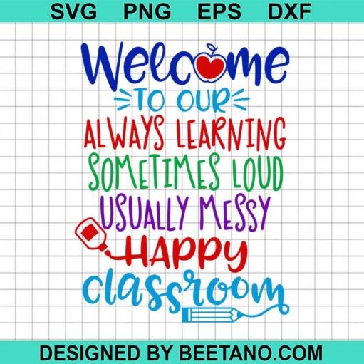 Welcome to our happy classroom SVG