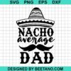 Nacho Average Dad Svg