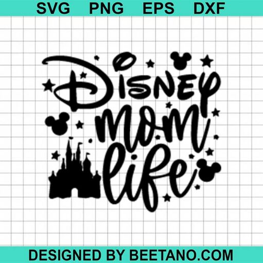 Disney Mom Life Svg