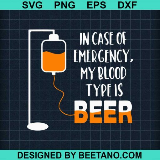 In case of emergency my blood type is beer SVG