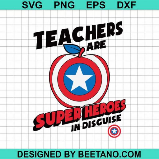 Teachers Are Superheroes In Disguise SVG