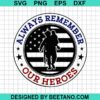 Always Remember Our Heroes Svg