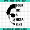 Pour Me A Mega Pint Svg