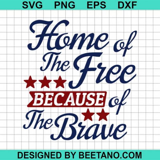 Home Of The Free The Brave Svg