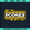 May The Scores Be With You Svg
