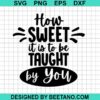How Sweet It Is To Be Svg