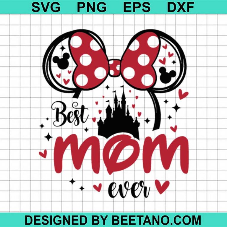 Mickey Mouse Best Mom Ever SVG, Best Mom Ever SVG, Disney SVG