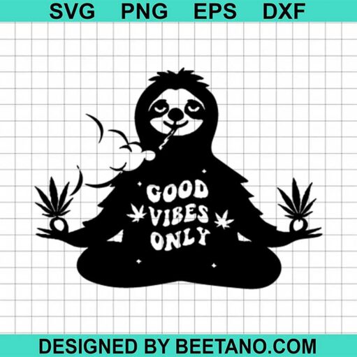 Sloth Good Vibes Only Svg