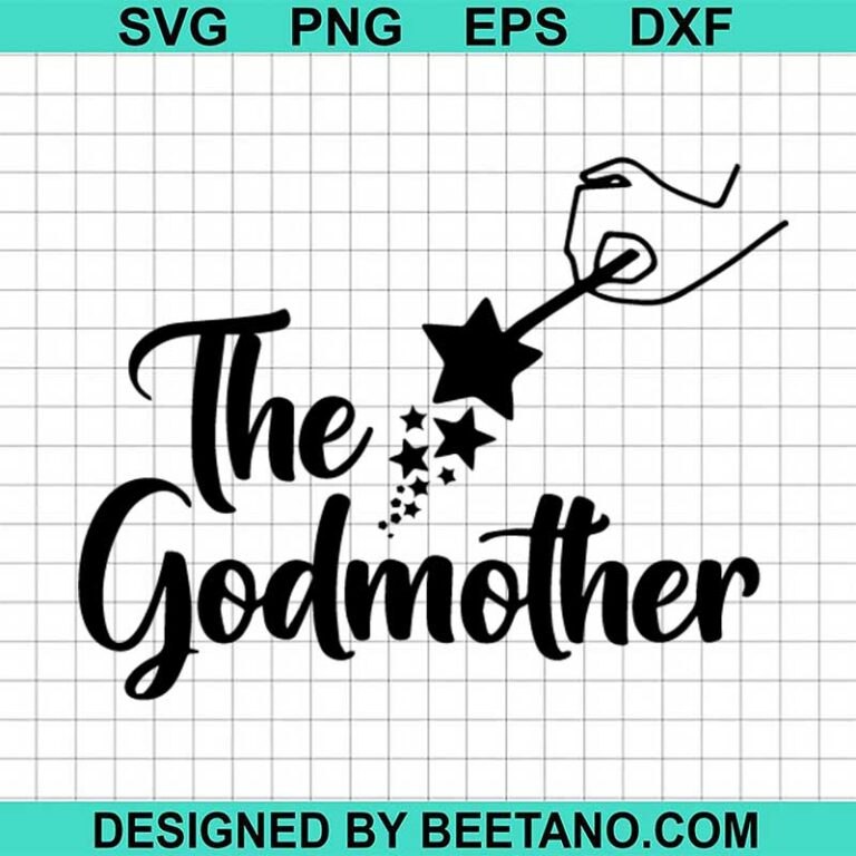 The Godmother SVG, Godmother SVG, Mother's Day SVG