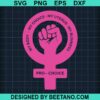 Feminist Pro Choice Svg