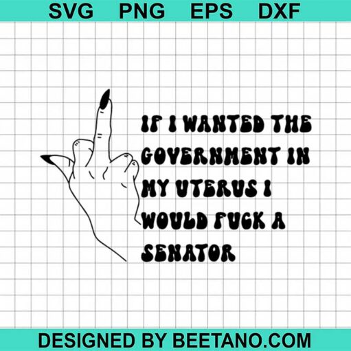 Uterus I'D Fuck A Senator Svg