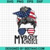 My Body My Choice Svg