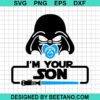Darth Vader I'M Your Son Svg