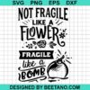 Like A Flower Like A Bomb Svg