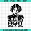 Leia Fight Like A Girl Svg