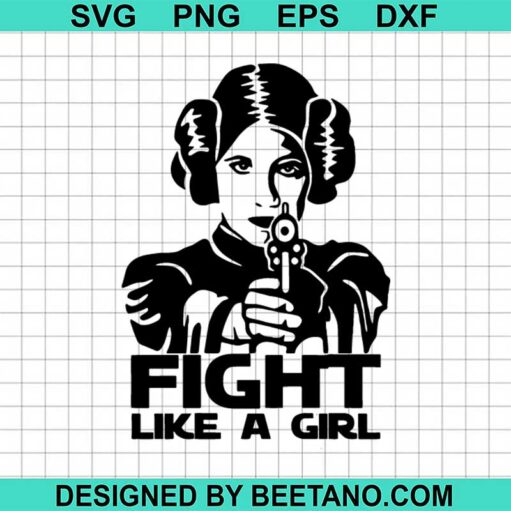 Leia Fight Like A Girl Svg