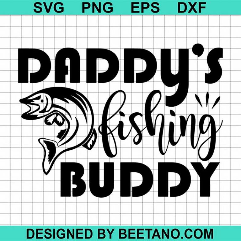 Daddy's Fishing Buddy SVG, Fishing Buddy SVG, Father's Day SVG