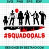 Horror Movie Squad Goals Svg