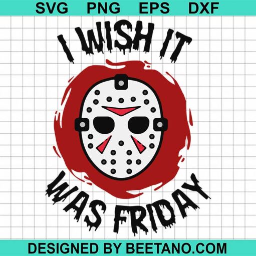 I Wish It Was Friday Svg