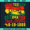 Juneteenth Celebrating Svg