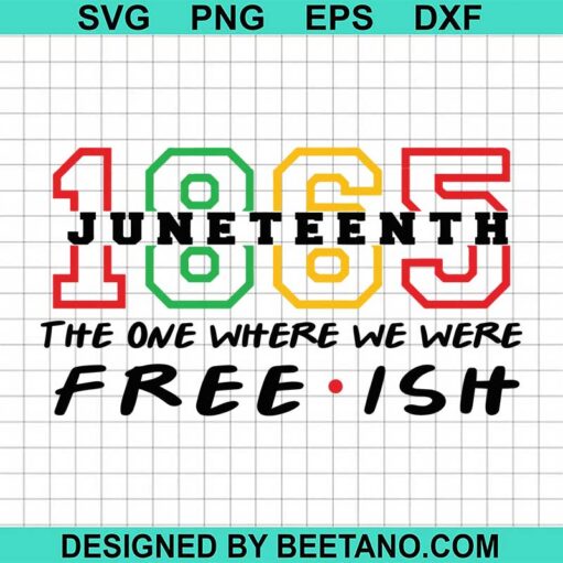 The One Where We Were Free Ish Svg