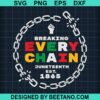 Breaking Every Chain Svg