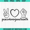 Peace Love Juneteenth Svg