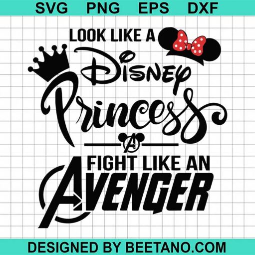 Look Like Disney Princess Fight Like Avenger SVG
