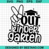 Peace Out Kindergarten Svg