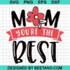 Mom You'Re The Best Svg