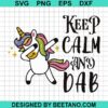 Unicorn Keep Calm And Dab Svg