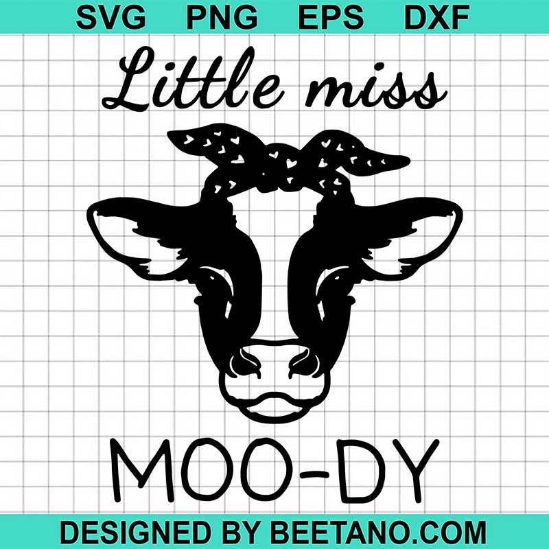 Little Miss Moody SVG Moody Cow SVG Moody Heifer SVG