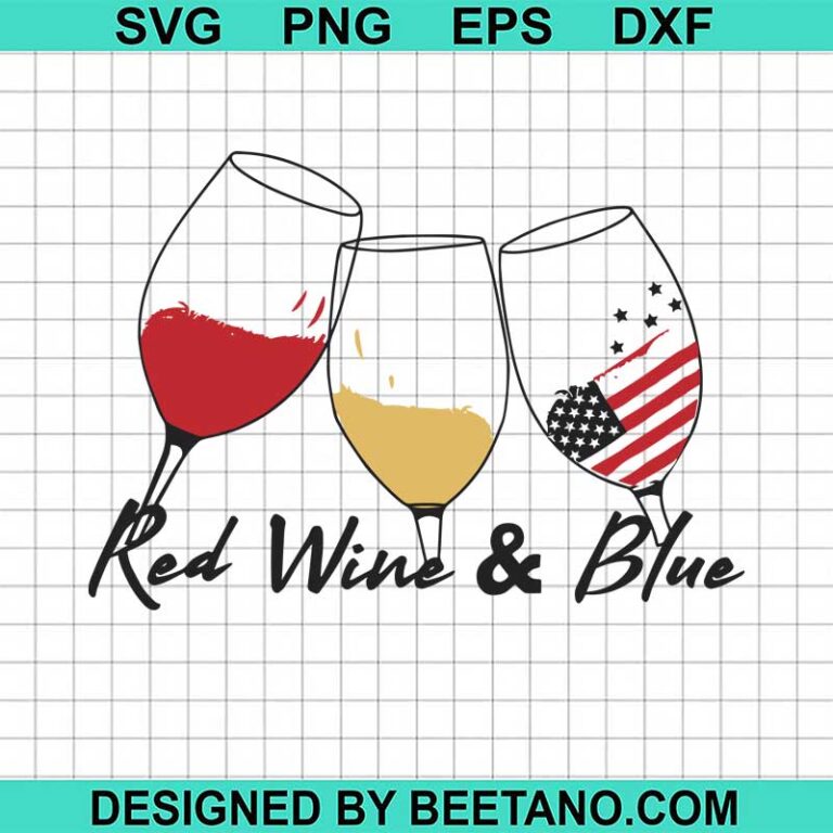 Red Wine And Blue SVG, 4th Of July SVG, Patriotic Wine SVG