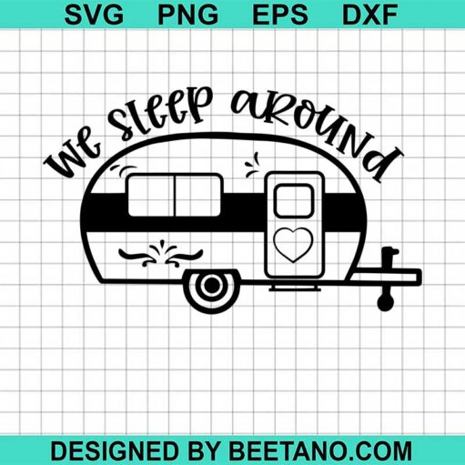 We Sleep Around Camper SVG