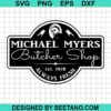 Michael Myers Butcher Shop Svg