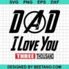 Dad I Love You Three Thousand Svg